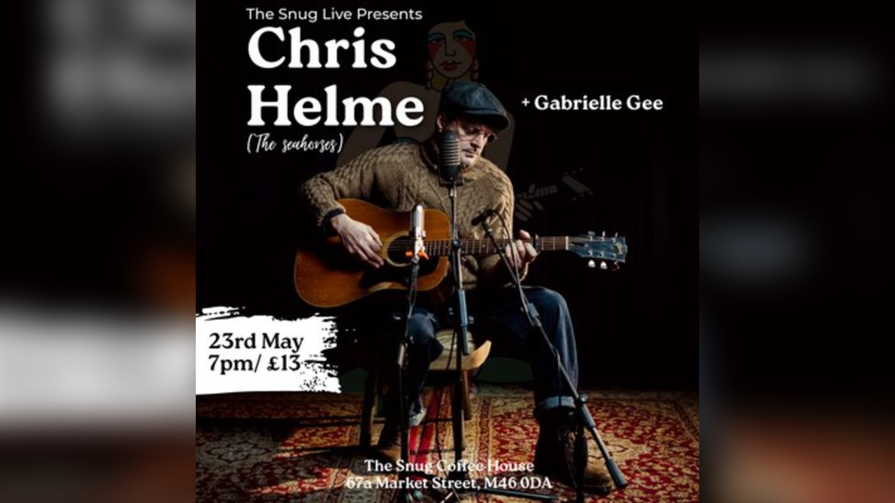 Snug Live Sessions w/Chris Helme (The Seahorses) + Gabrielle Gee