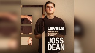 Levels 2026 opening with Joss Dean & Gigsta