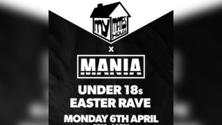 My Mates House x Mania: u18s Easter Rave