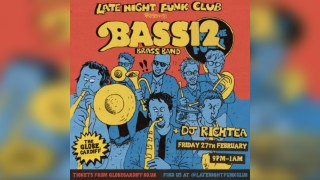 Late Night Funk Club: Bass12 + DJs