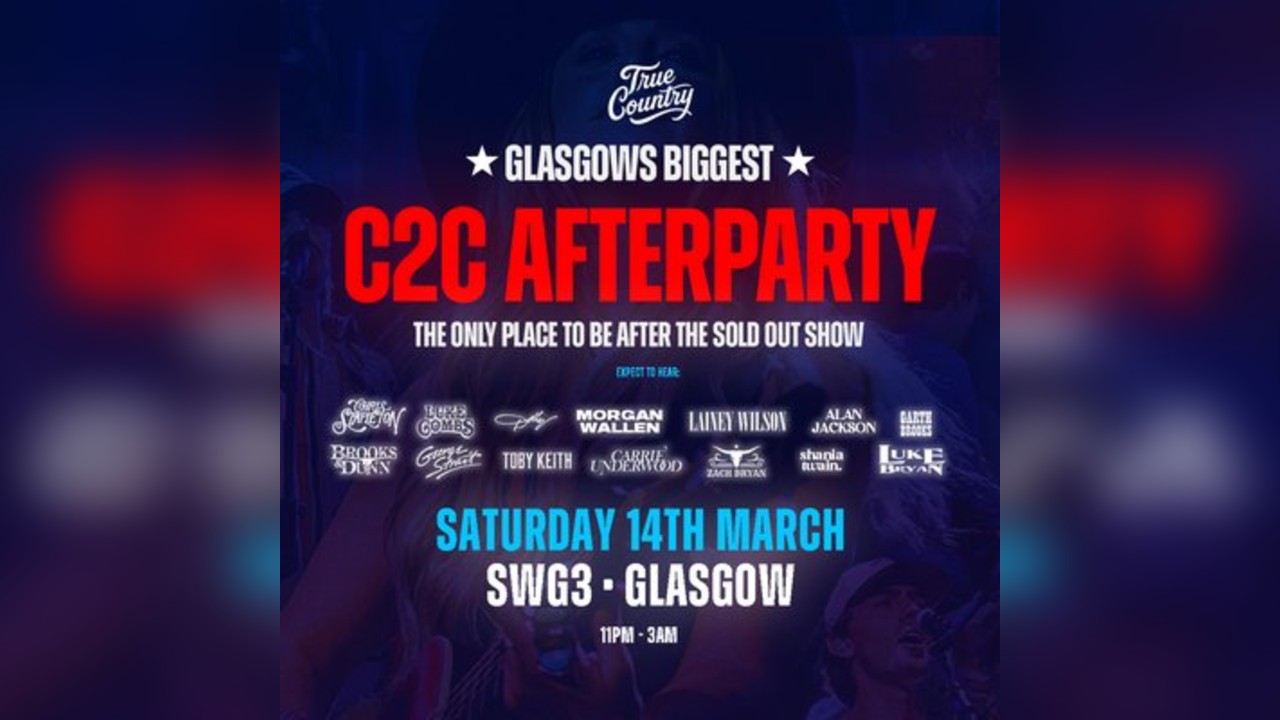 True Country Presents - Country 2 Country C2C Afterparty Glasgow