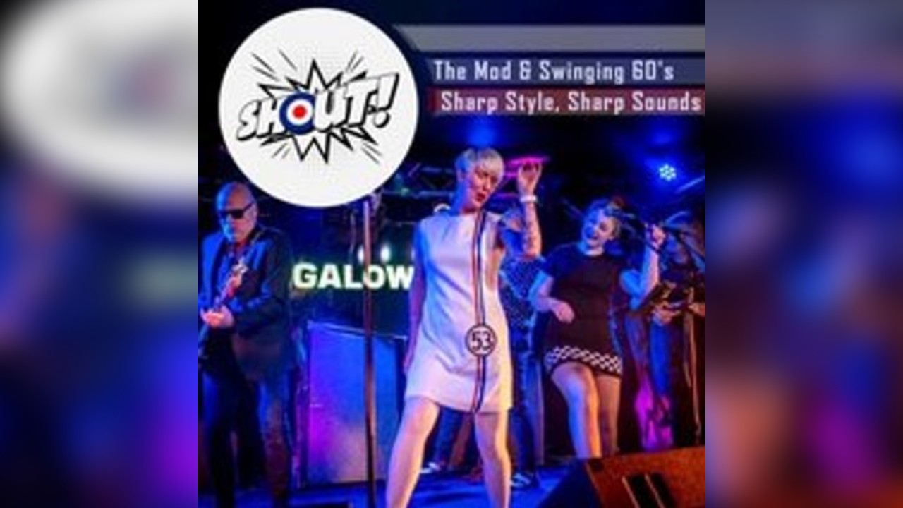 Shout The MOD & Swinging 60's