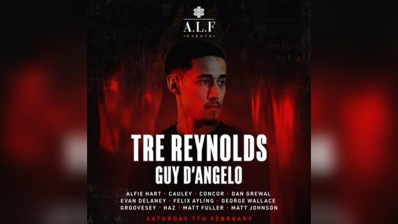 A.L.F Events with Tre Reynolds at Arch 2 Windsor