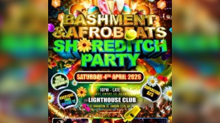 Bashment & Afrobeats Shoreditch Party - Everyone Free Before 12