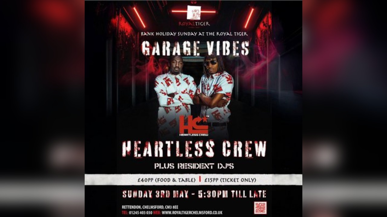 Garage Vibes Ft Heartless Crew @ The Royal Tiger