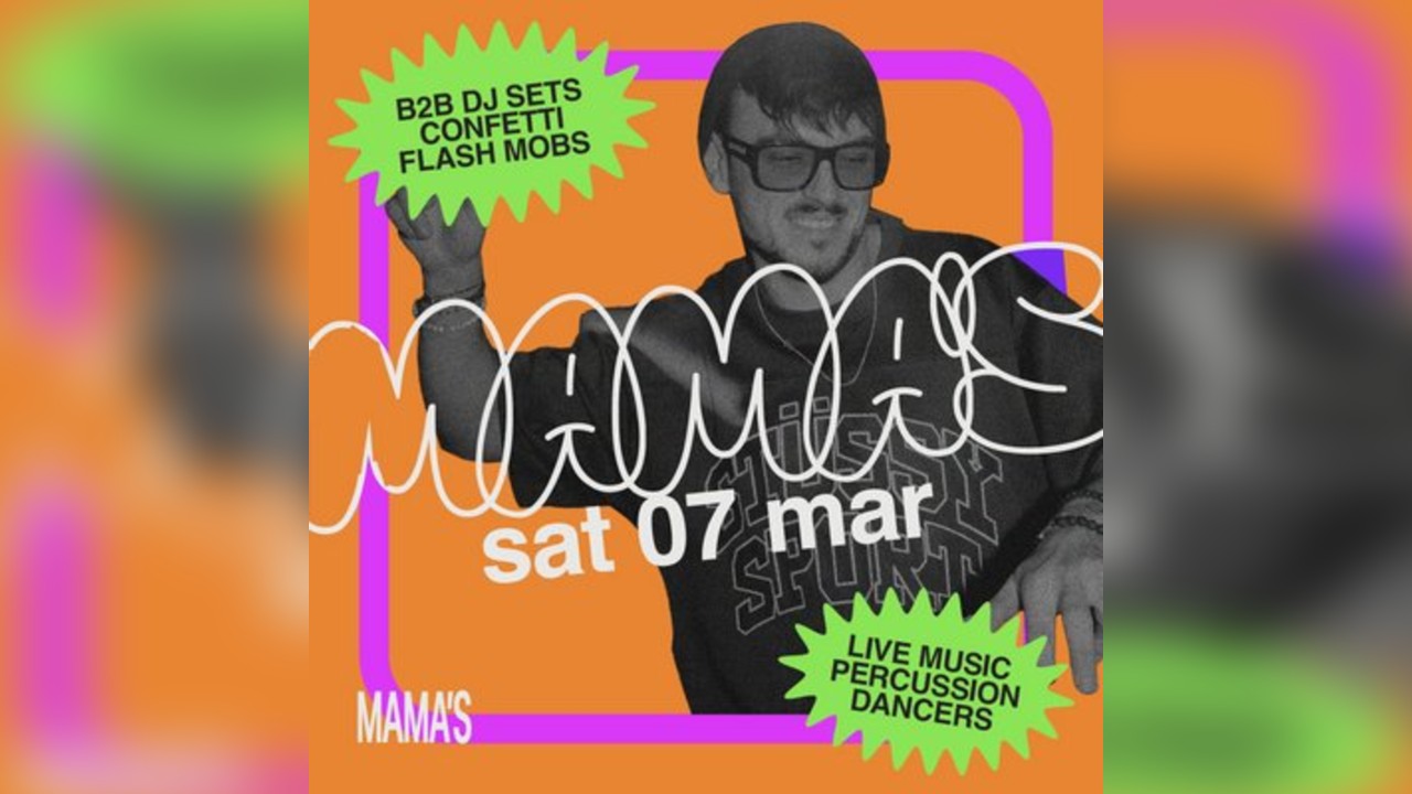 Mama's Saturday // Sat 7th Mar