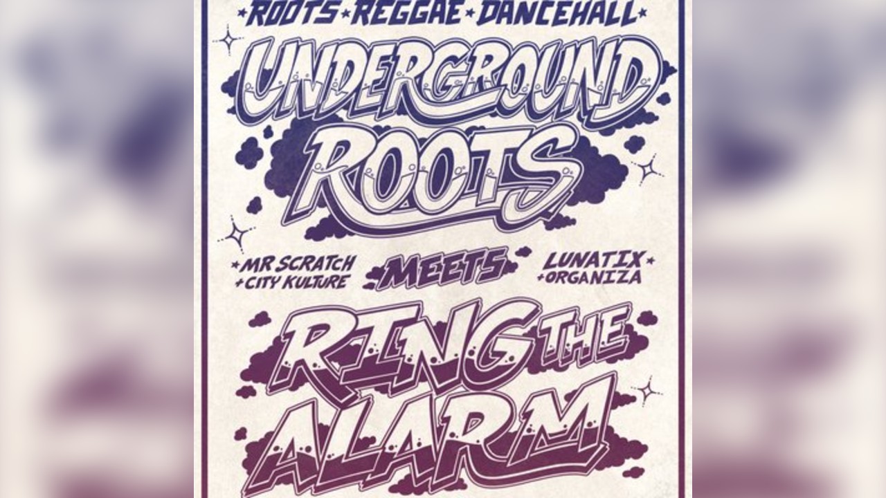 UNDERGROUNDROOTS & friends meets RING THE ALARM