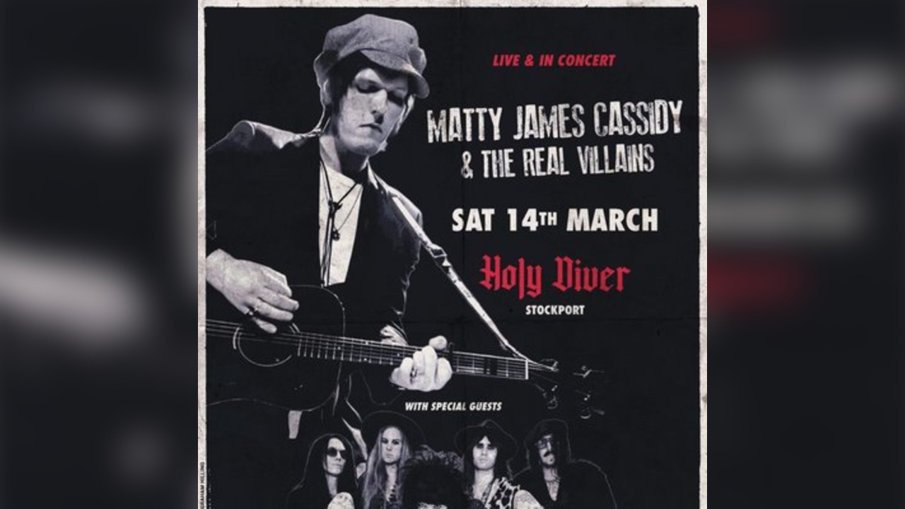 Matty James Cassidy & The Real Villians + Trench Dogs + TBA