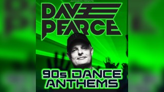 Dave Pearce '90s Dance Anthems'
