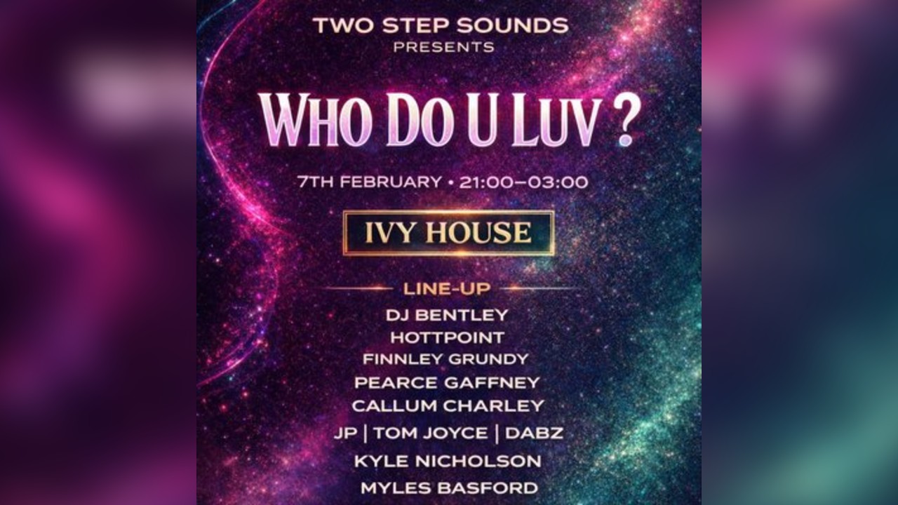 Two Step Presents: WHO DO U LUV?