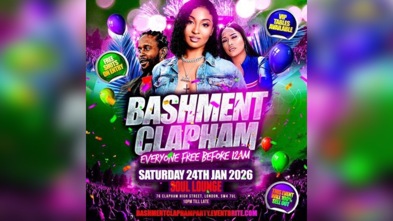 Bashment Clapham Party - Everyone Free Before 12AM