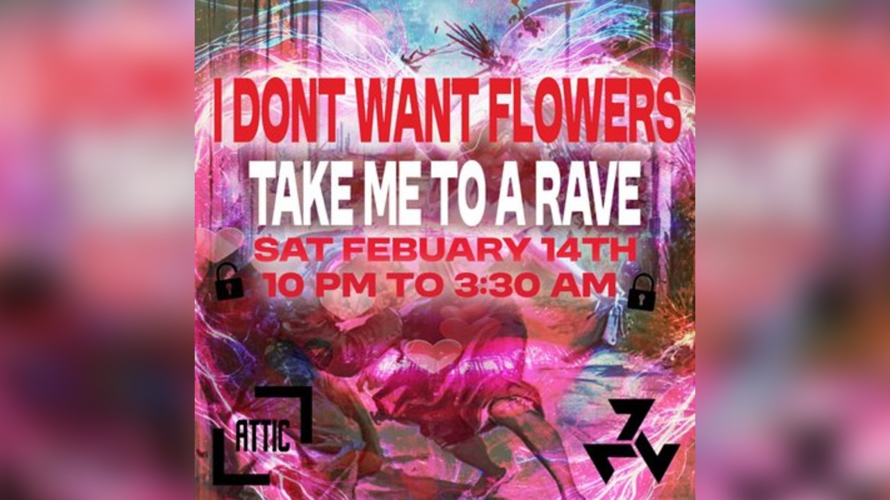 I dont Want Flowers Take me to a Rave Valentines Ball 2026