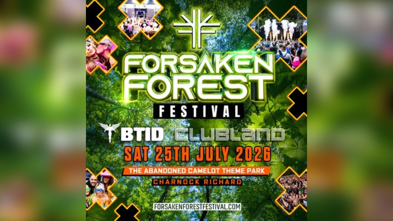 Forsaken Forest Festival BTID Clubland
