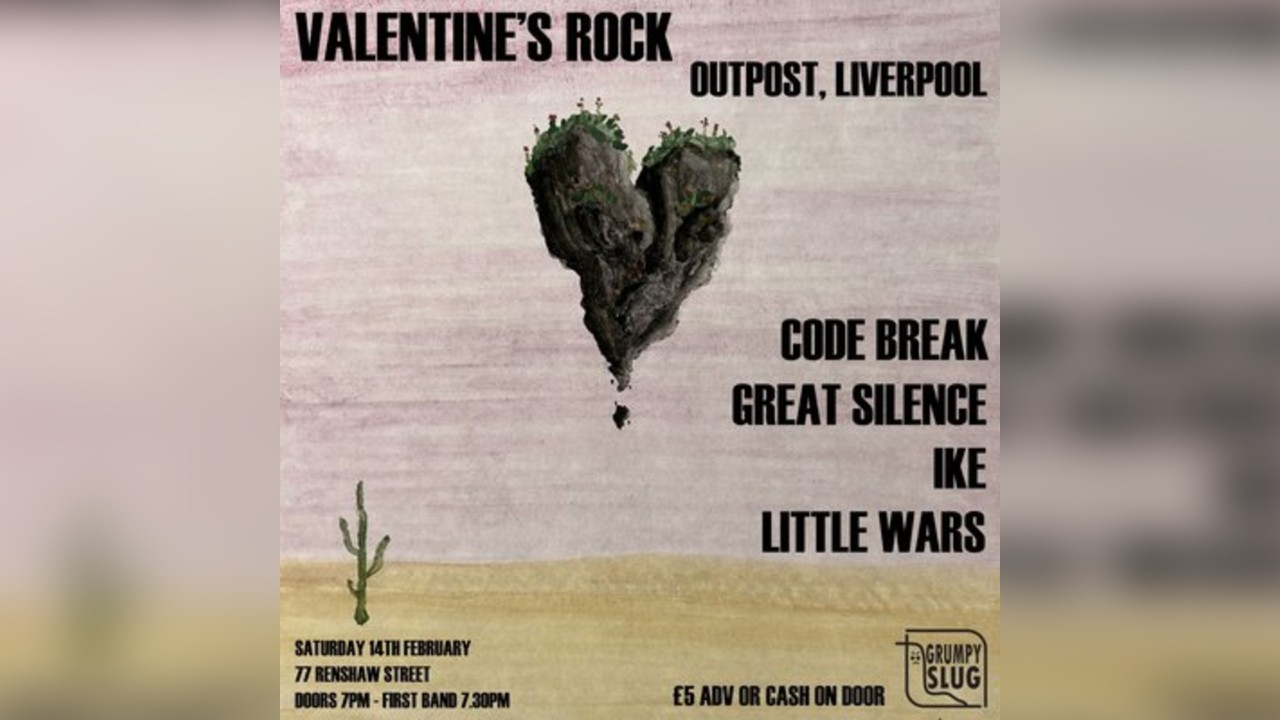 Grumpy Slug Presents Valentine's Rock - Headliner Code Break