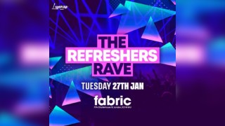 The Refreshers Rave @ Fabric