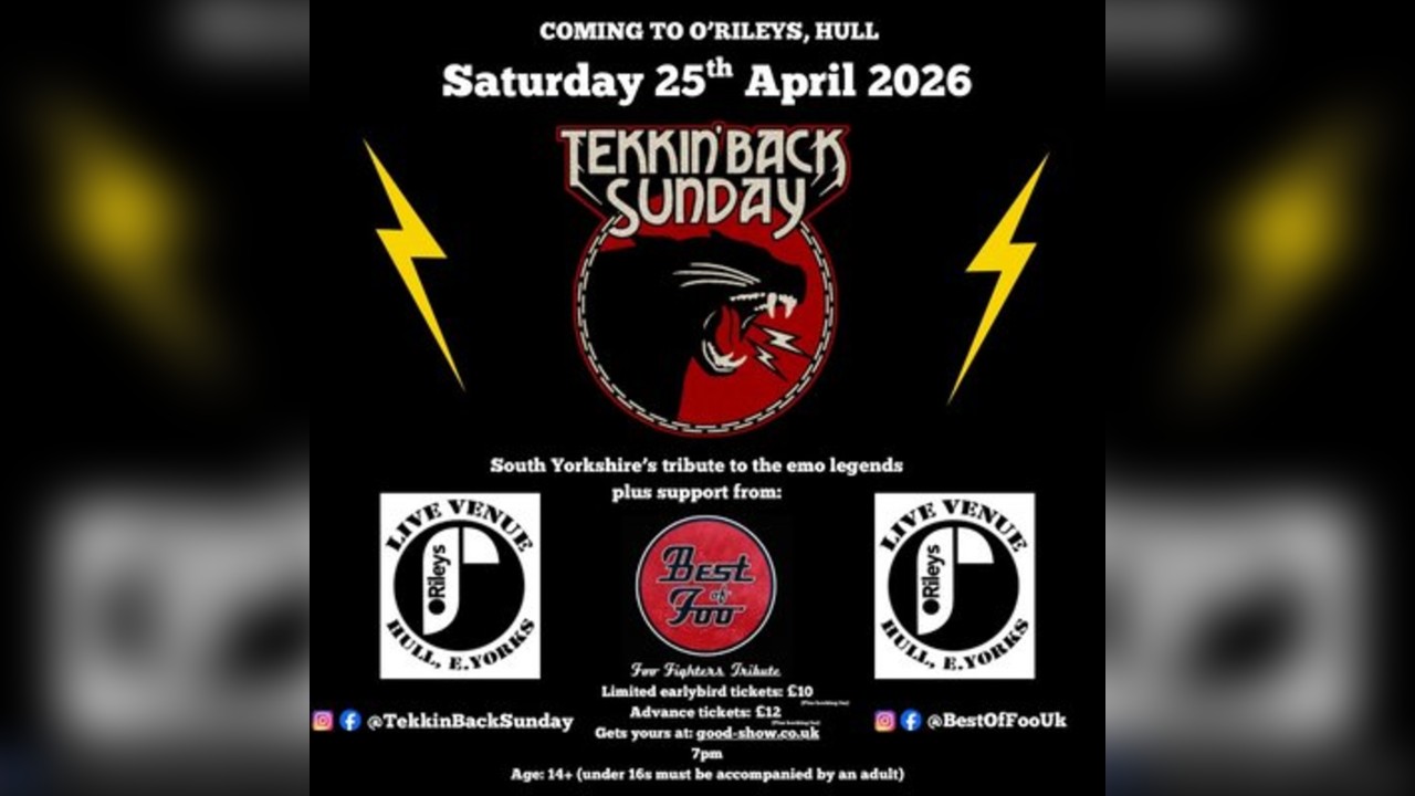 Tekkin Back Sunday & Best of Foo at O'Rileys Hull