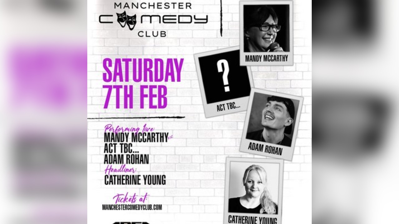 Manchester Comedy Club presents: CATHERINE YOUNG AND FRIENDS