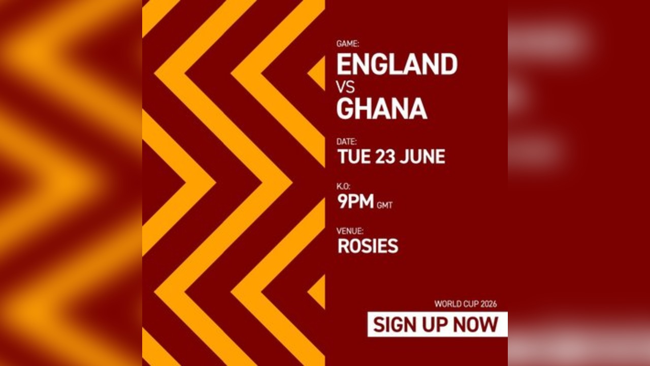 ENGLAND VS GHANA Tues 23/06/26 FANZONE [SIGN UP NOW]
