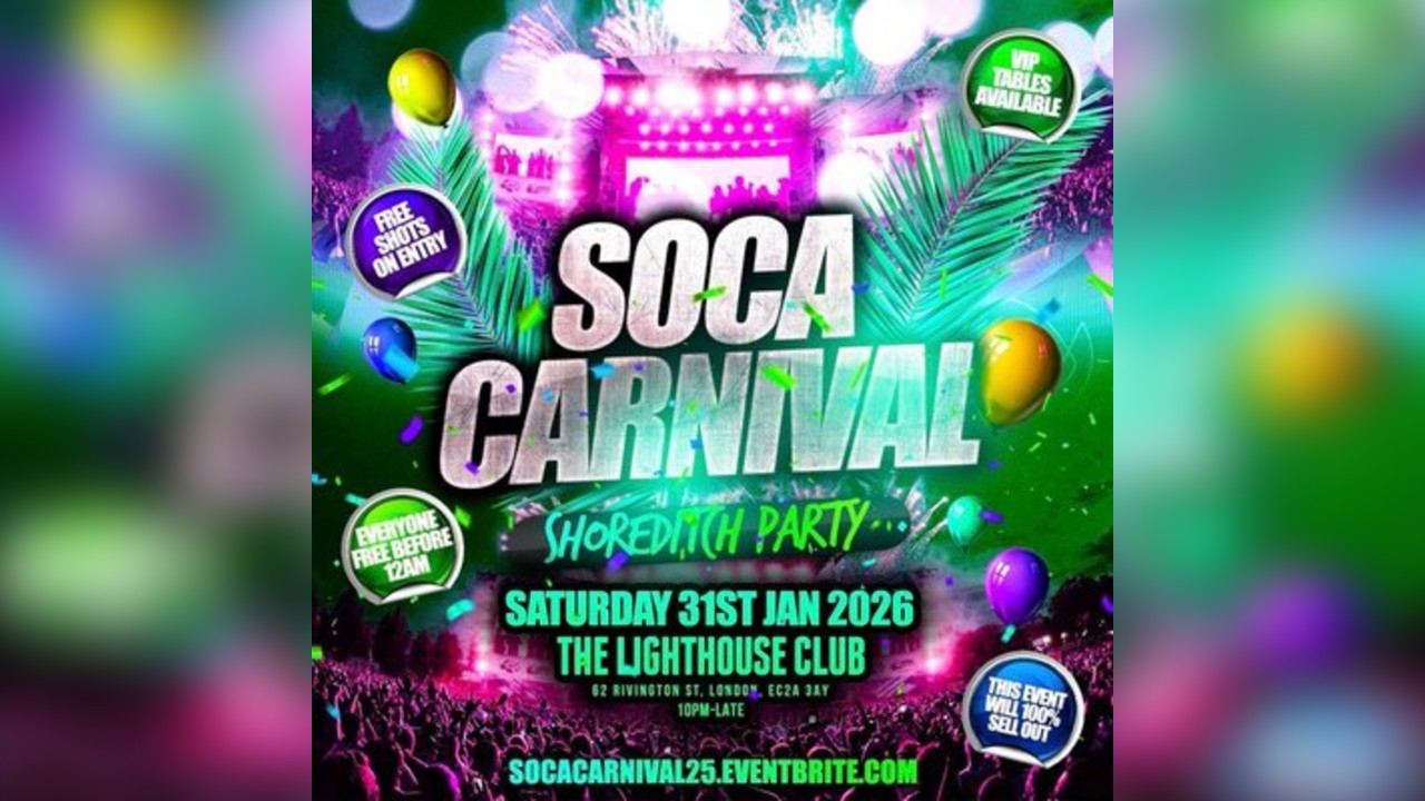 Soca Carnival - Shoreditch Party - Everyone Free Before 12AM