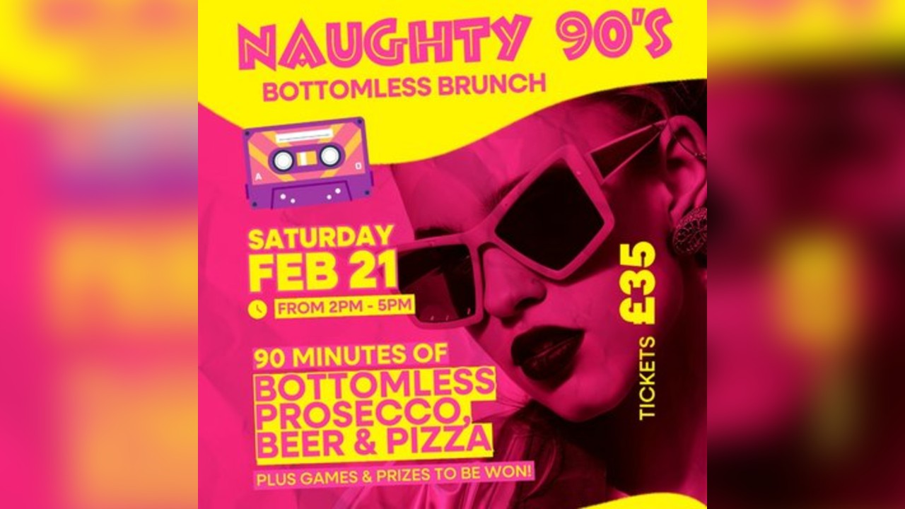 Naughty 90s bottomless brunch