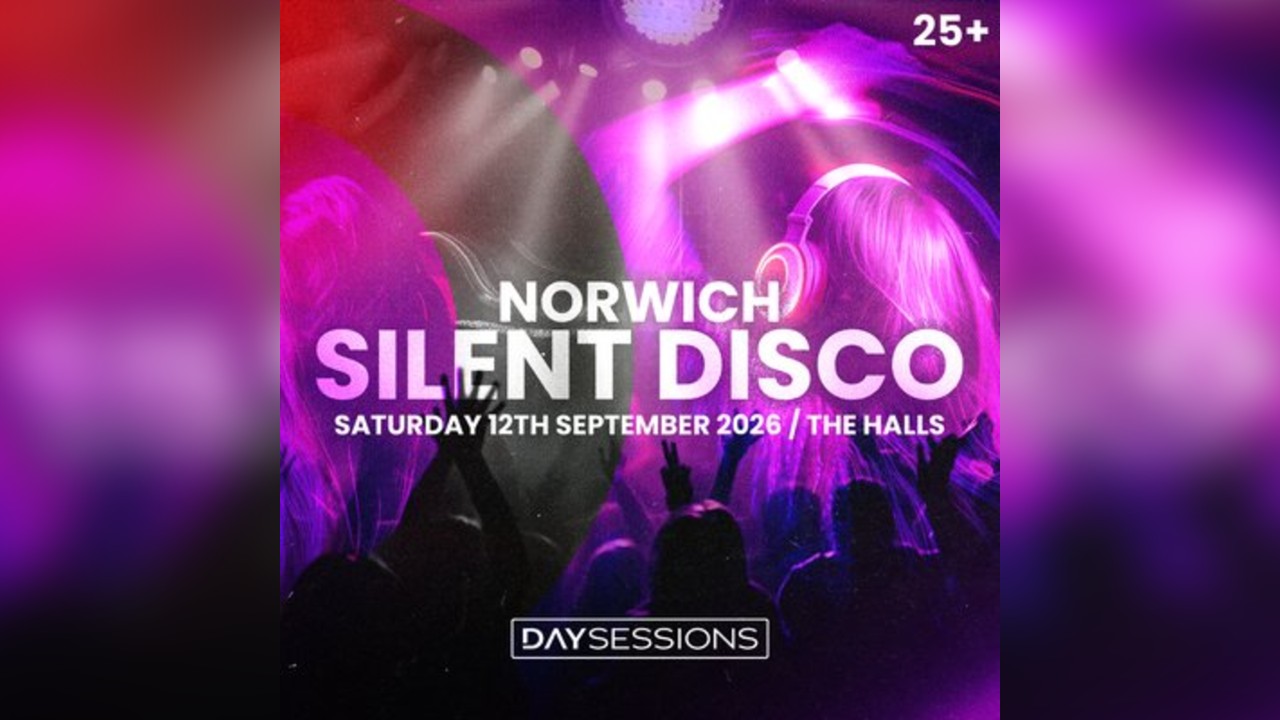 DAY SESSIONS Presents: SILENT DISCO - Norwich - September 2026