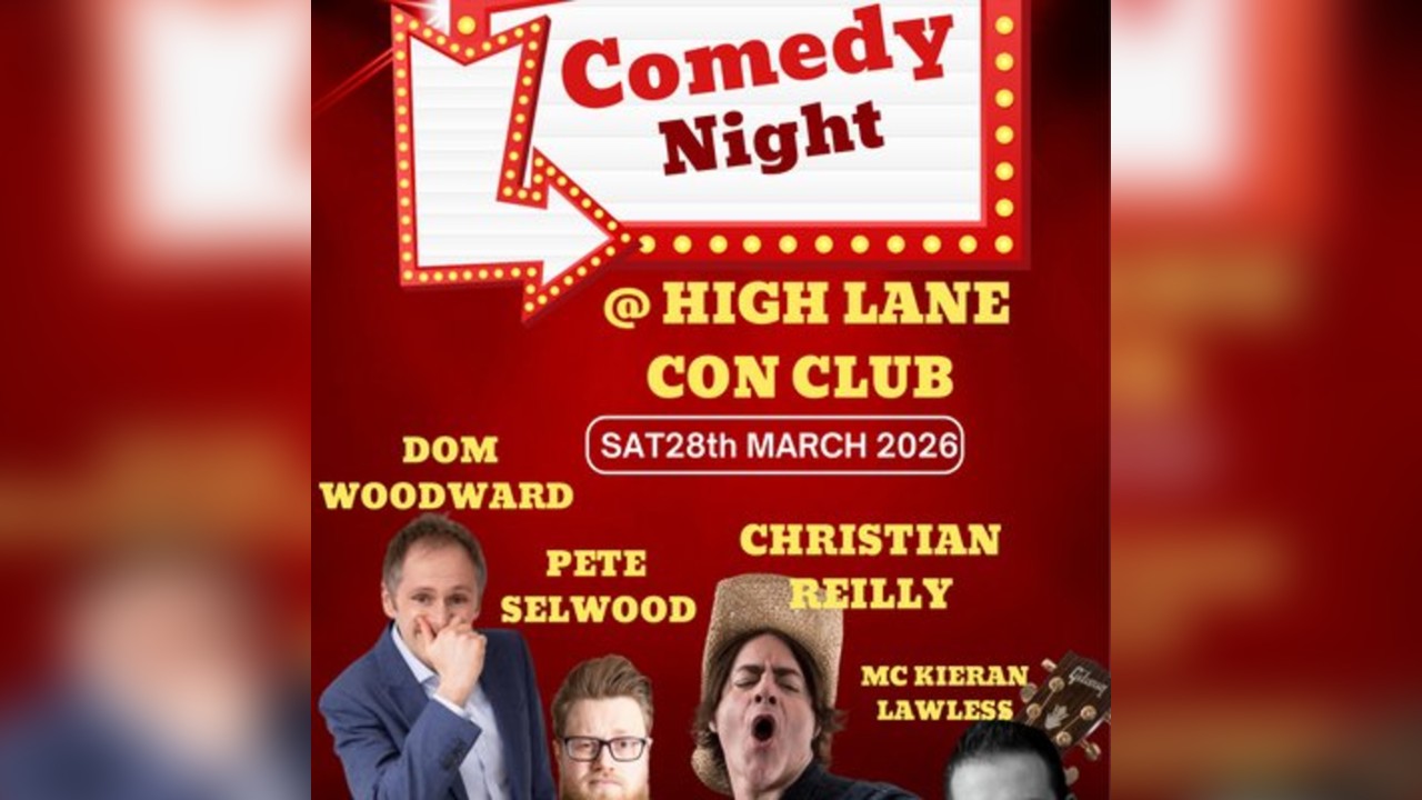 Comedy @ High Lane Conservative Club, Sat 28th March