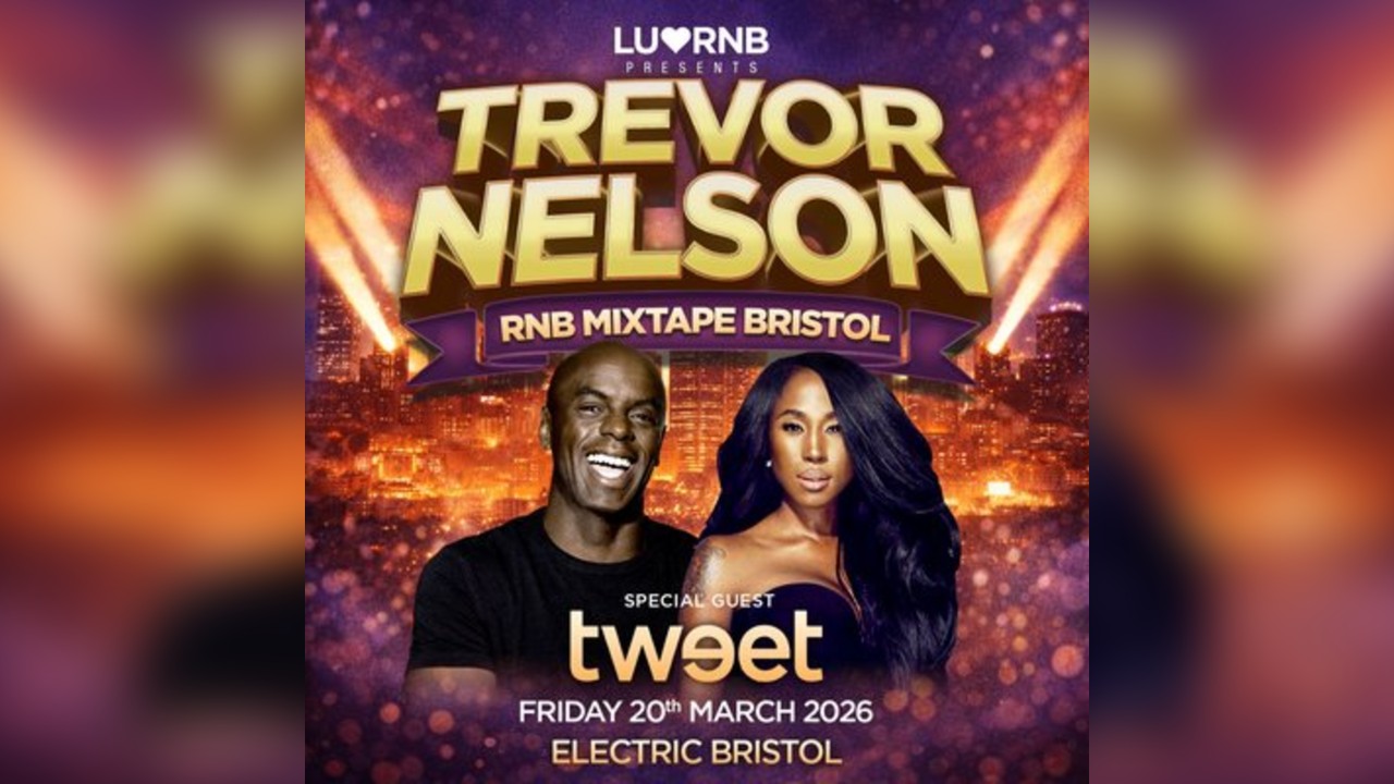 Trevor Nelson's RNB Mixtape BRISTOL + Special Guest TWEET
