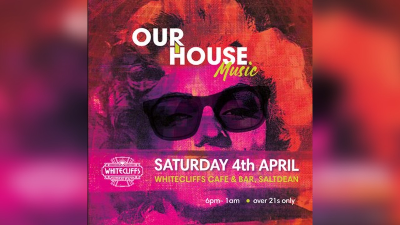 OUR HOUSE MUSIC, Saltdean | Brighton