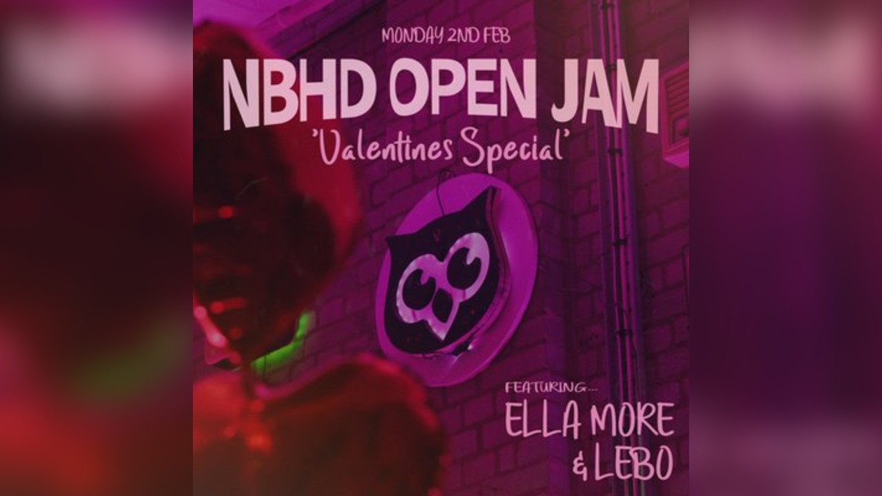 Neighbourhd Presents: NBHD Open Jam 'Valentine's Special'