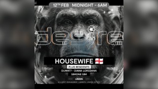 DESIRE - Weekly Thursday After Party -  HOUSEWIFE