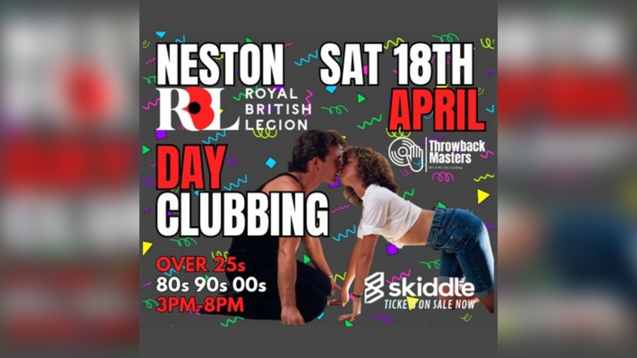 Throwback Masters Neston Over 25s Day Clubbing 80s 90s 00s Tunes