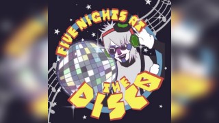 Five Nights At The Disco 2