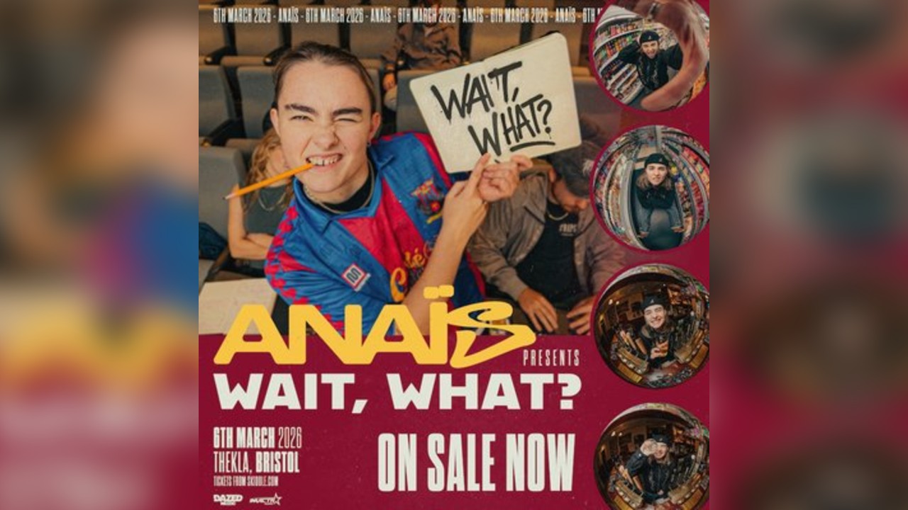 Anais presents: Wait, What?