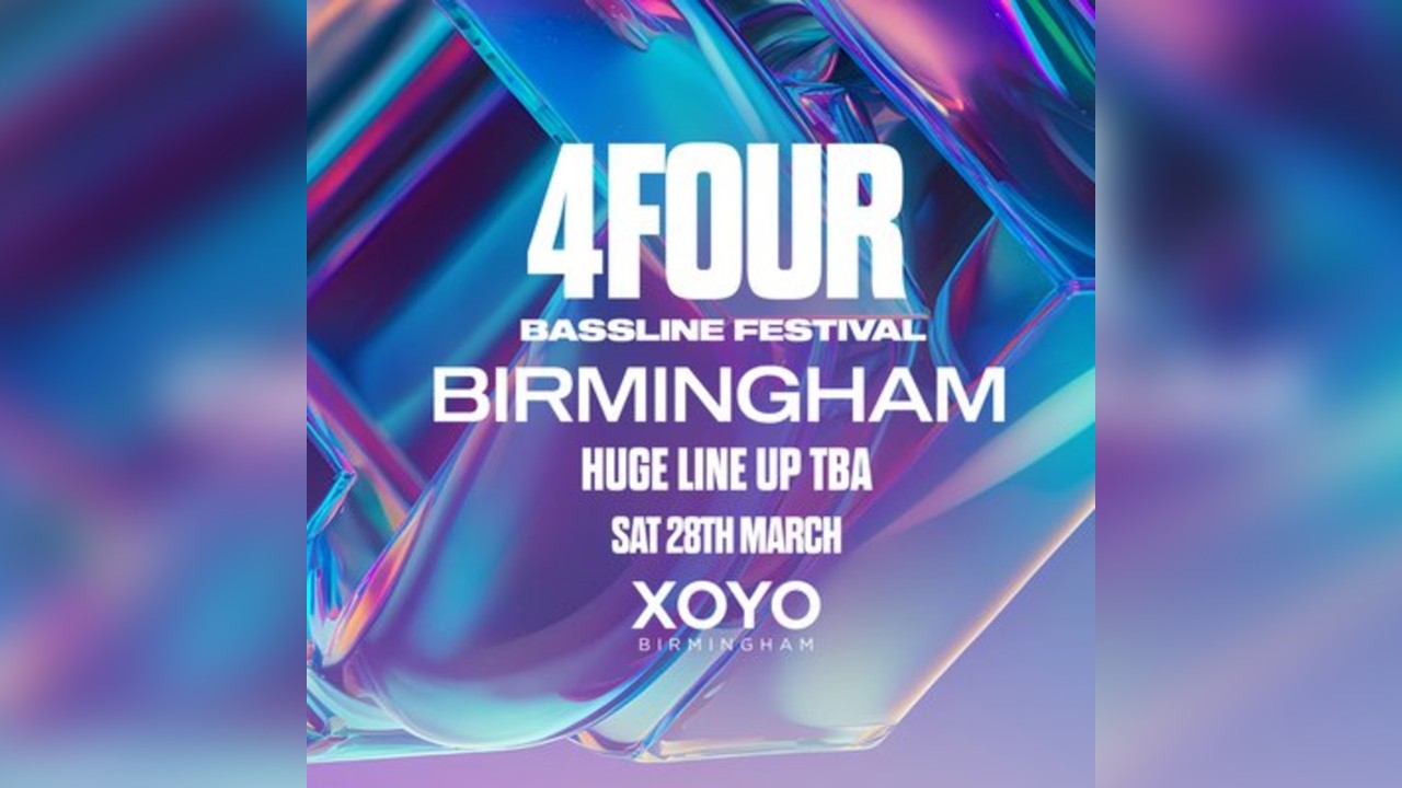 4Four Bassline - Birmingham Bassline Festival
