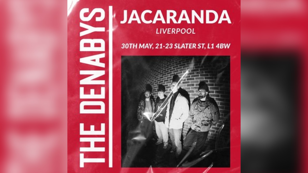 The Denabys | Jacaranda | Liverpool | 30/5/26