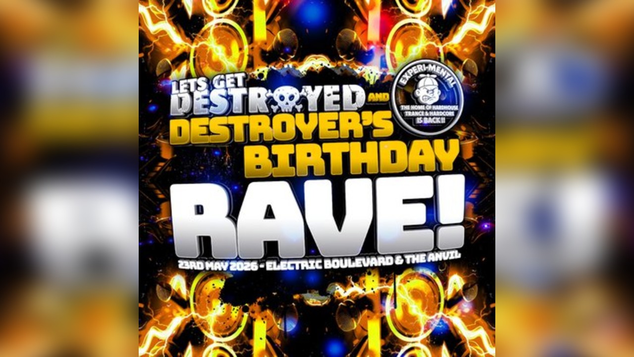 Let's get destroyed Vs experimental destroyers birthday rave