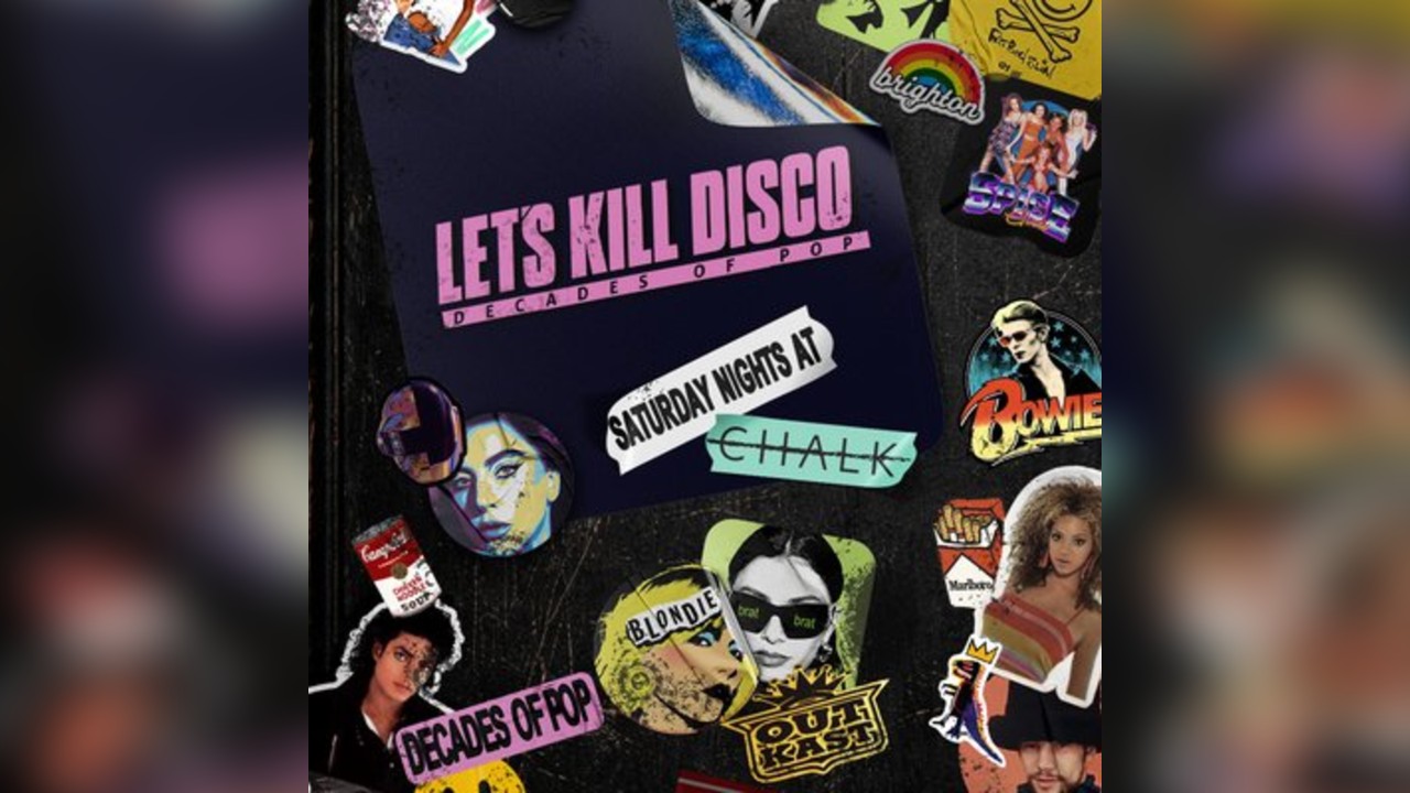 Lets Kill Disco @ CHALK | Decades of Pop