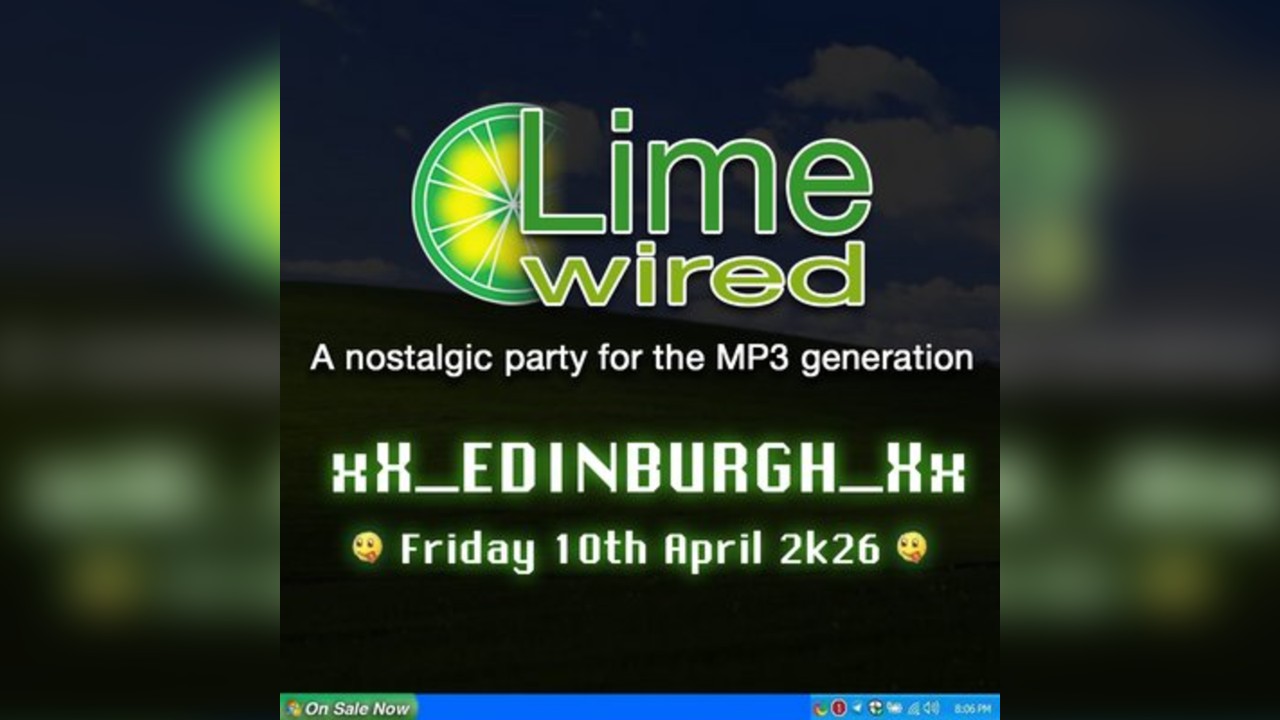 Limewired: A 2000s Nostalgia Party - Edinburgh