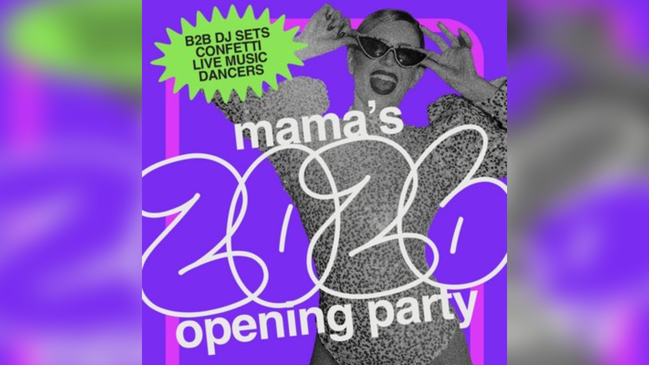 Mama's Re-Opening Party // Sat 10th Jan