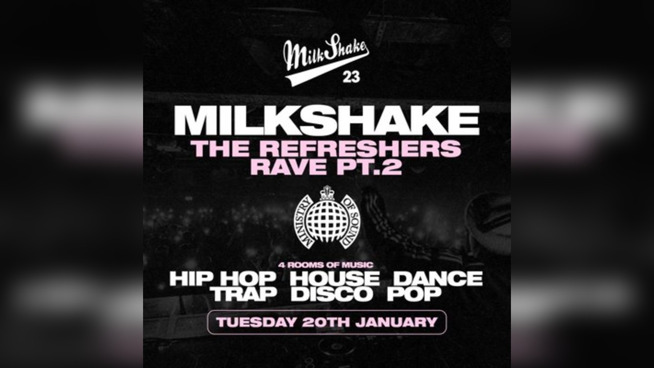 Milkshake, Ministry of Sound: Official 2026 Re-Freshers Launch