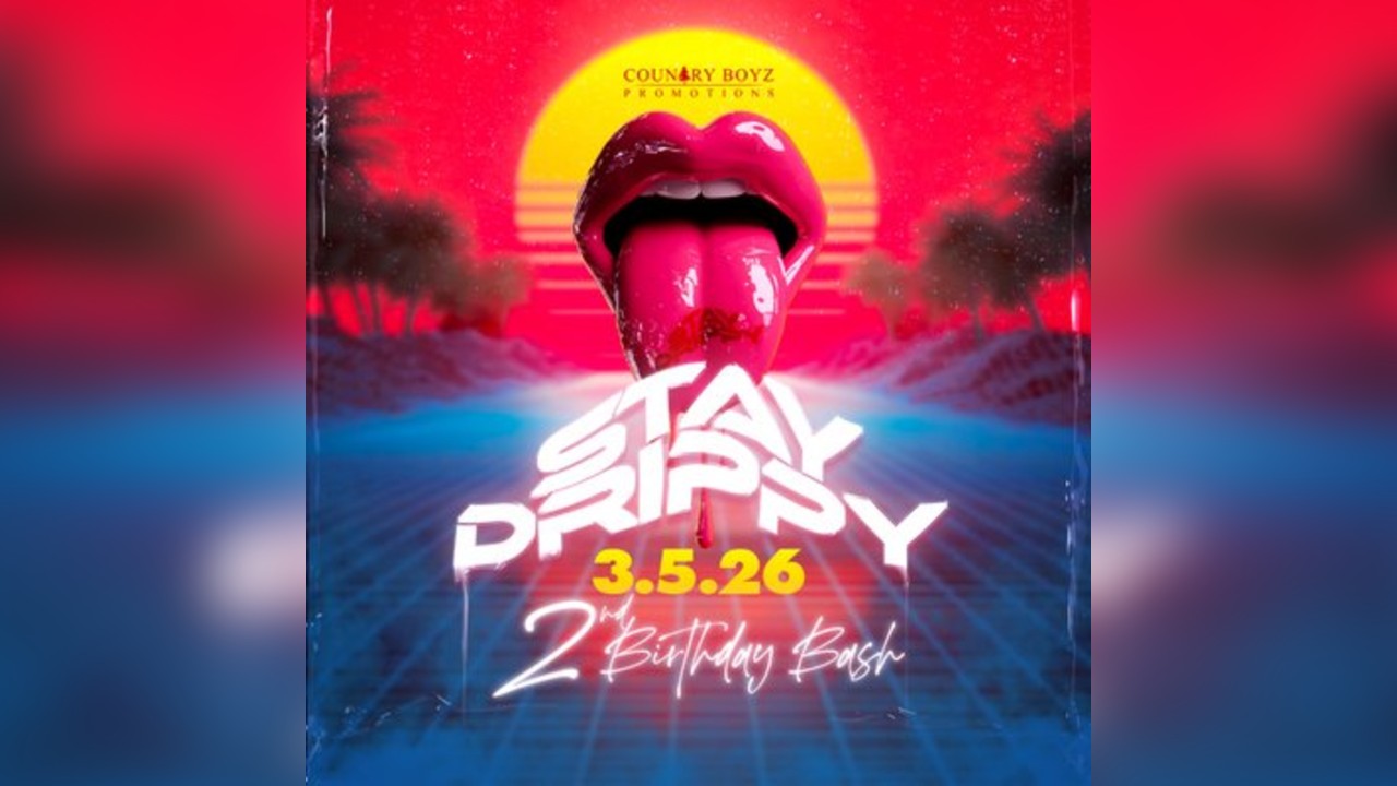 CountryBoyz presents Stay Drippy 2nd Birthday Bash