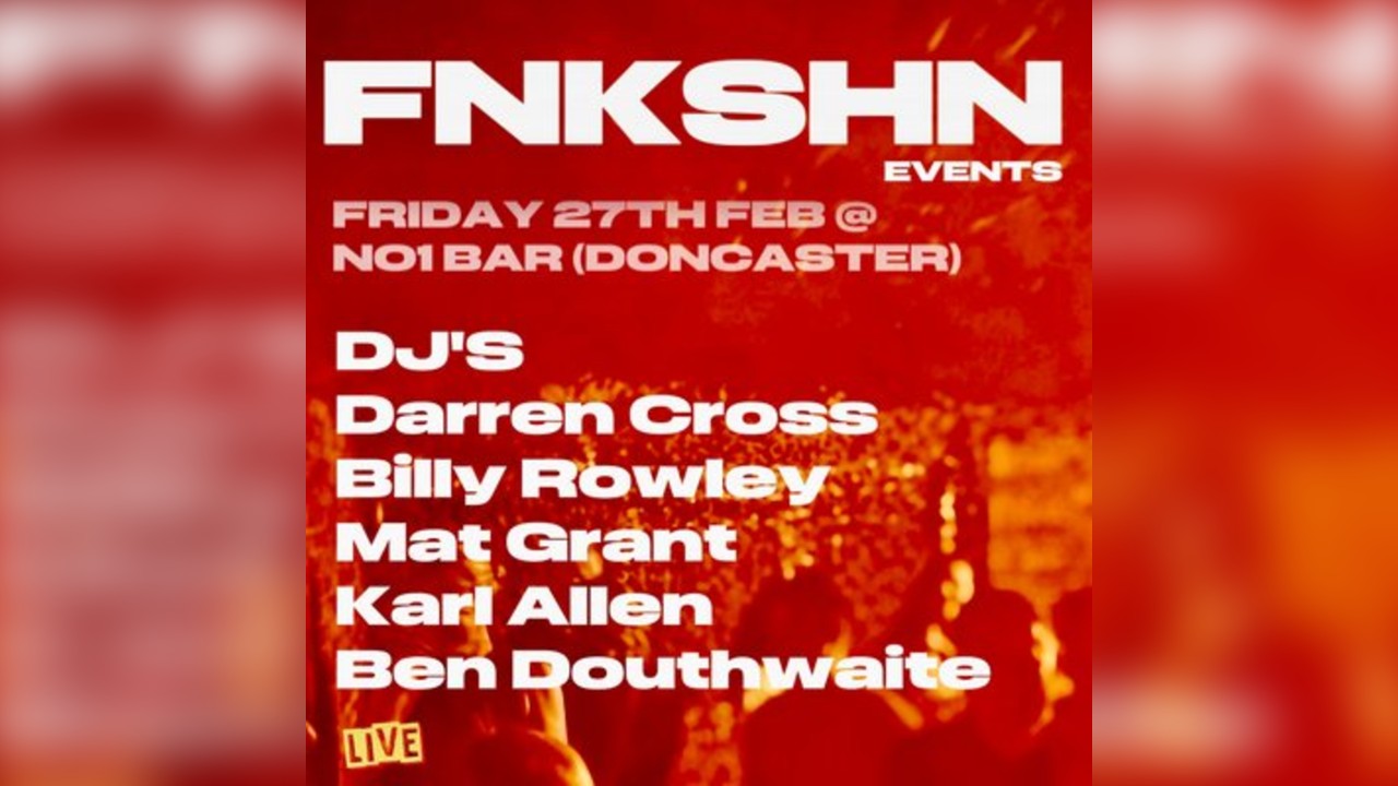 Fnkshn @No1 Cellar Bar (Doncaster) Friday 27th Feb 2026