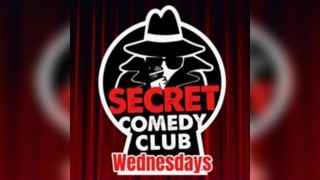 The Secret Comedy Club Wednesdays