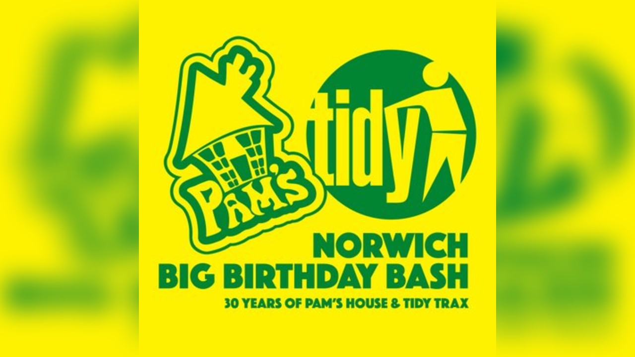Pams House x Tidy - Big Birthday Bash