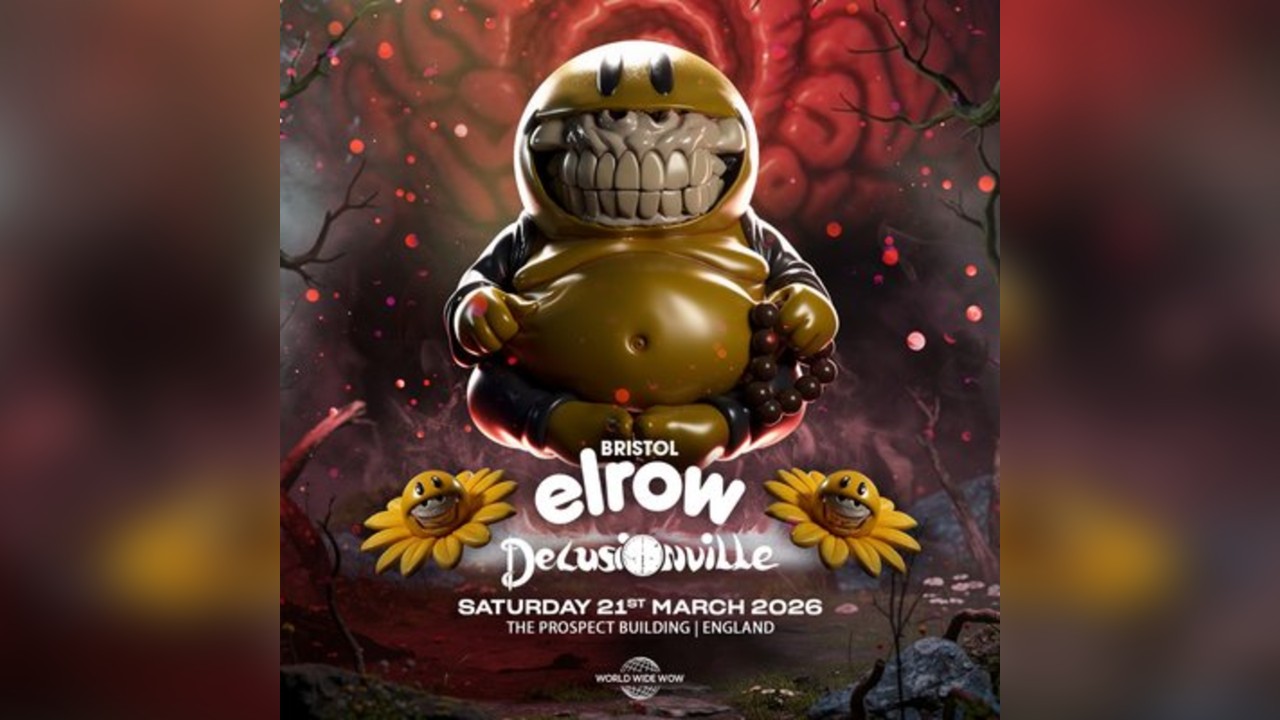elrow Bristol 'Delusionville'
