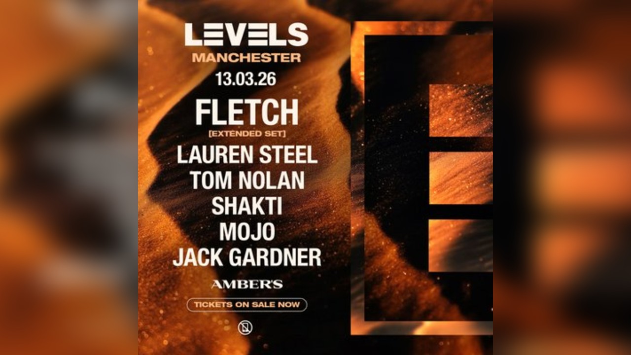 Levels @ Ambers Manchester