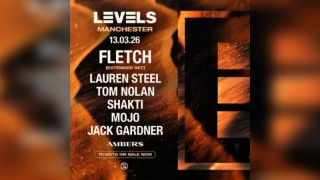 Levels Presents FLETCH @ Ambers Manchester