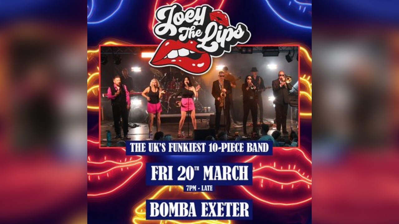 Joey The Lips (10 Piece Funk Band) | 20.03.26 Bomba Exeter