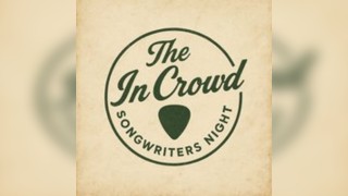The In Crowd Songwriters night