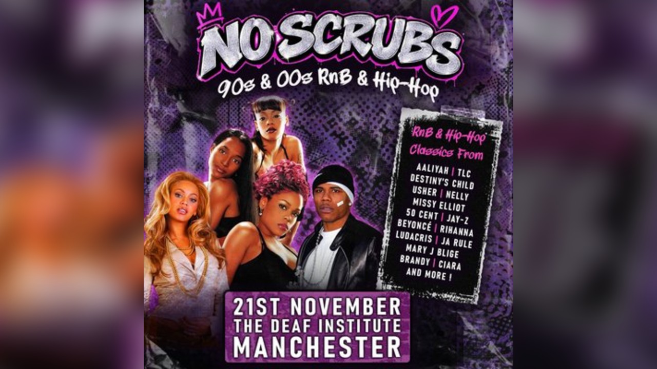 No Scrubs: 90s & 00s RnB & Hip-Hop Night (Manchester)